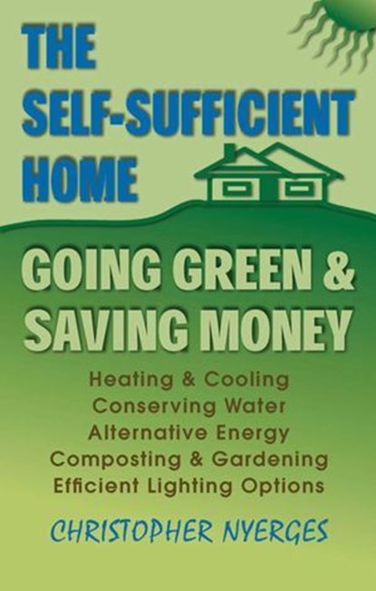 Self-Sufficient Home, Christopher Nyerges - Ebook - 9780811741392