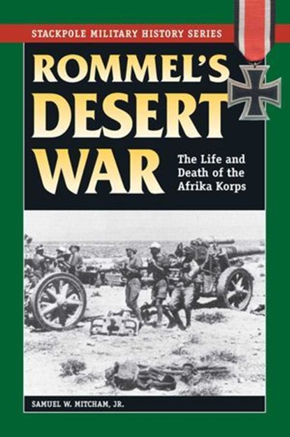 Rommel's Desert War, Samuel W. Mitcham Jr. - Ebook - 9780811741521