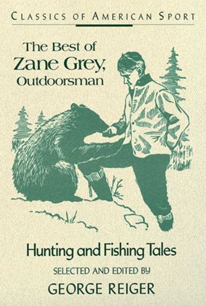 Best of Zane Grey, Outdoorsman, niet bekend - Ebook - 9780811742016