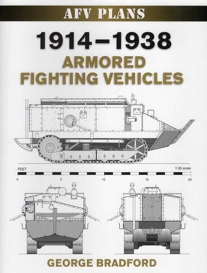 1914-1938 Armored Fighting Vehicles, George Bradford - Ebook - 9780811742115