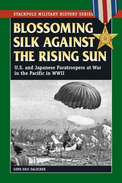 Blossoming Silk Against the Rising Sun, Gene Eric Salecker - Ebook - 9780811742351