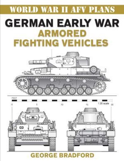 German Early War Armored Fighting Vehicles, George Bradford - Ebook - 9780811742979