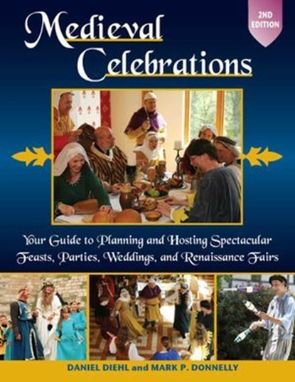 Medieval Celebrations, Daniel Diehl ; Mark P. Donnelly - Ebook - 9780811744300