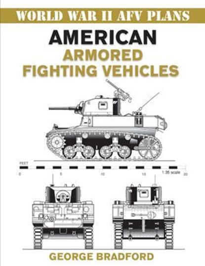 American Armored Fighting Vehicles, George Bradford - Ebook - 9780811744621
