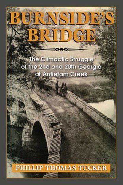 Burnside's Bridge, Phillip Thomas Tucker - Ebook - 9780811745369