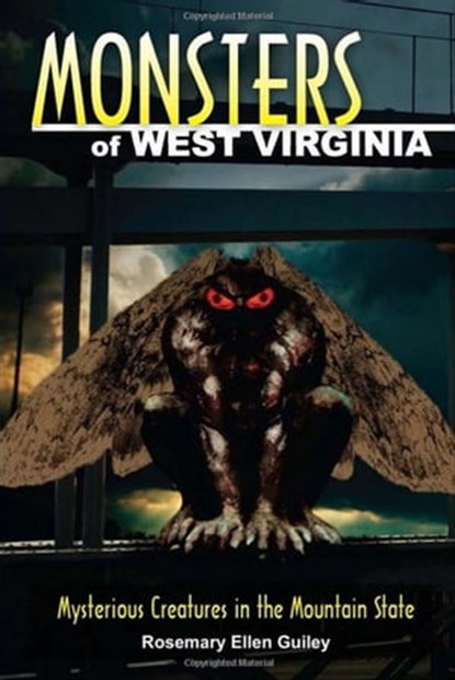 Monsters of West Virginia, Rosemary Ellen Guiley - Ebook - 9780811745772