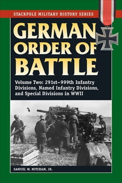 German Order of Battle, Samuel W Mitcham - Ebook - 9780811748445