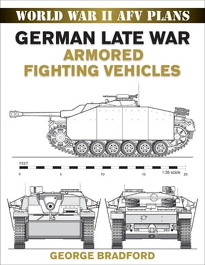 German Late War Armored Fighting Vehicles, George Bradford - Ebook - 9780811750523