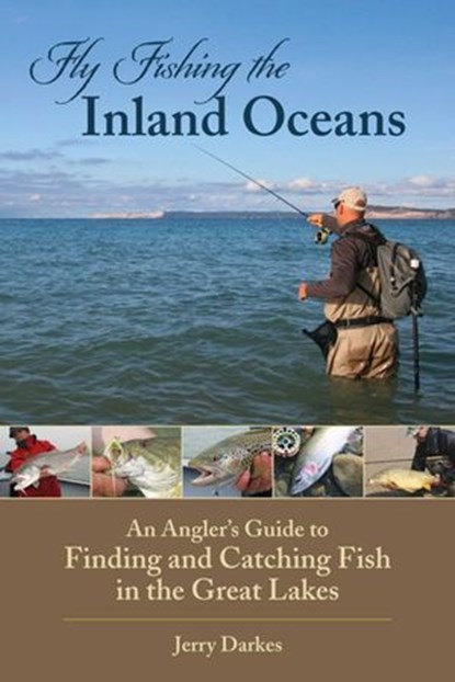 Fly Fishing the Inland Oceans, Jerry Darkes - Ebook - 9780811752916