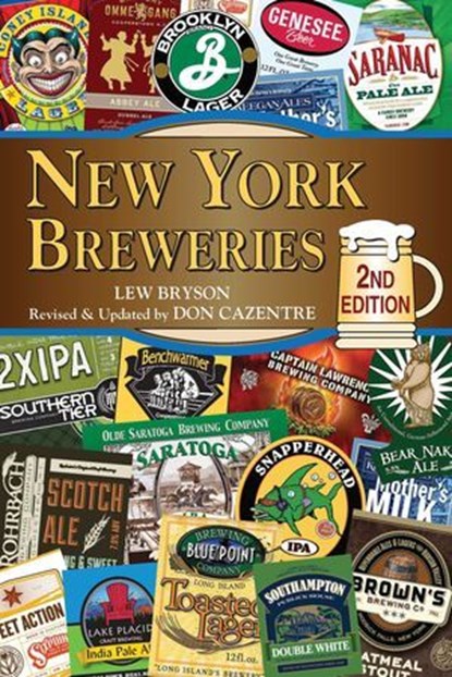 New York Breweries, Lew Bryson ; Don Cazentre - Ebook - 9780811758734