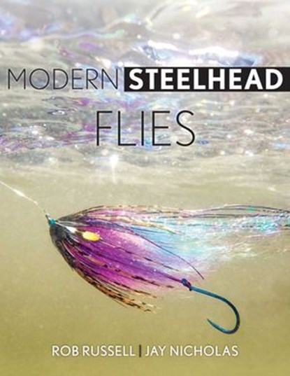 Modern Steelhead Flies, Rob Russell ; Jay Nicholas ; Jon Jensen - Ebook - 9780811765961