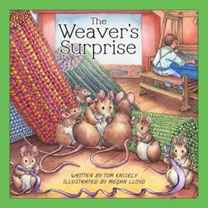 The Weaver's Surprise, Tom Knisely - Ebook - 9780811768221