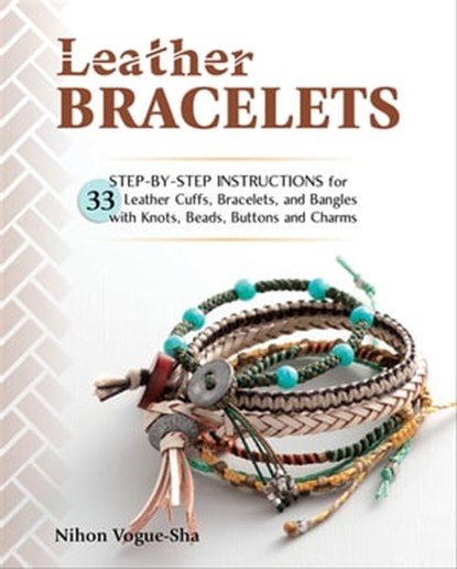 Leather Bracelets, Nihon Vogue-Sha - Ebook - 9780811768290