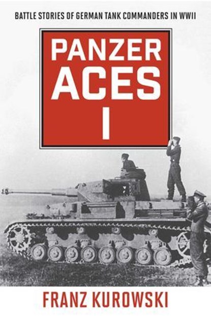 Panzer Aces I, Franz Kurowski - Ebook - 9780811769181