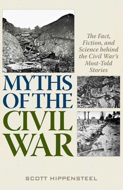 Myths of the Civil War, Scott Hippensteel - Ebook - 9780811769822