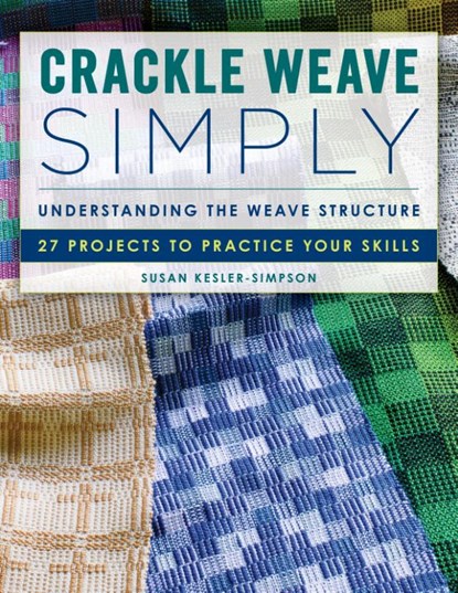 Crackle Weave Simply, Susan Kesler-Simpson - Paperback - 9780811769983