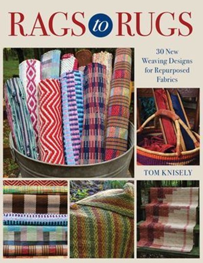 Rags to Rugs, Tom Knisely - Ebook - 9780811770583