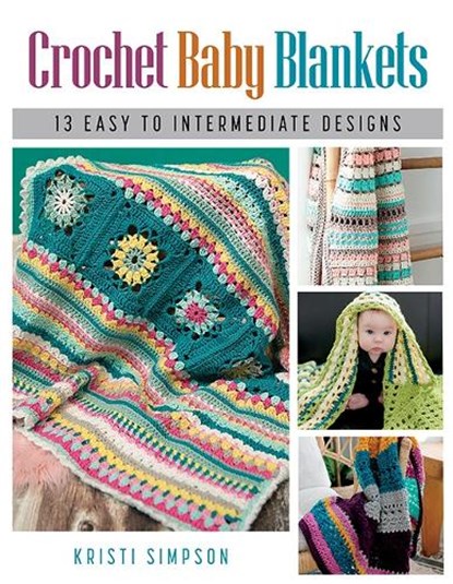 Crochet Baby Blankets, Kristi Simpson - Paperback - 9780811772730