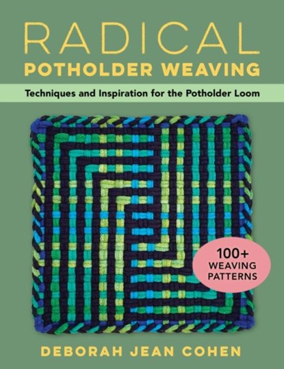 Radical Potholder Weaving, Deborah Jean Cohen - Paperback - 9780811772747