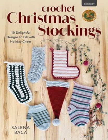 Crochet Christmas Stockings, Salena Baca - Ebook - 9780811772839