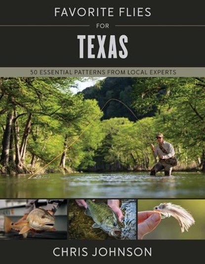 Favorite Flies for Texas, Chris Johnson - Gebonden - 9780811773577