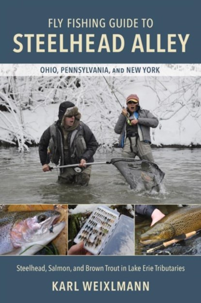 Fly Fishing Guide to Steelhead Alley, Karl Weixlmann - Paperback - 9780811776639