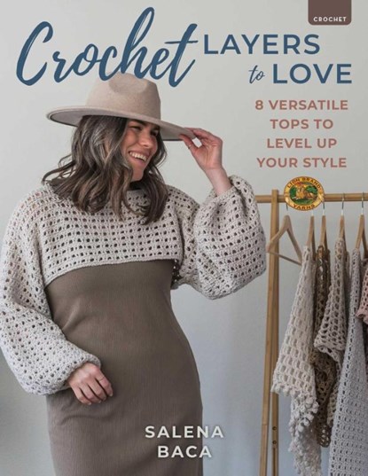 Crochet Layers to Love, Salena Baca - Paperback - 9780811777339
