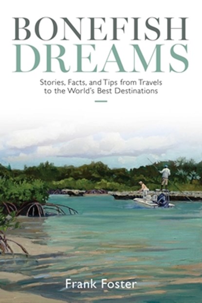 Bonefish Dreams, Frank Foster - Paperback - 9780811778121