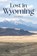 Lost in Wyoming, Scott Sadil - Paperback - 9780811778640