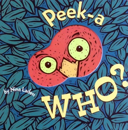 Peek-A Who?, Nina Laden - Gebonden - 9780811826020