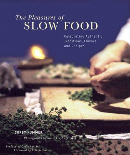 The Pleasures of Slow Food, Kummer, Corby - Gebonden - 9780811833790