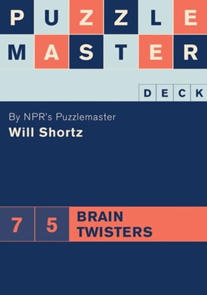 Puzzlemaster Deck: 75 Brain Twisters, Will Shortz - Ebook - 9780811871976