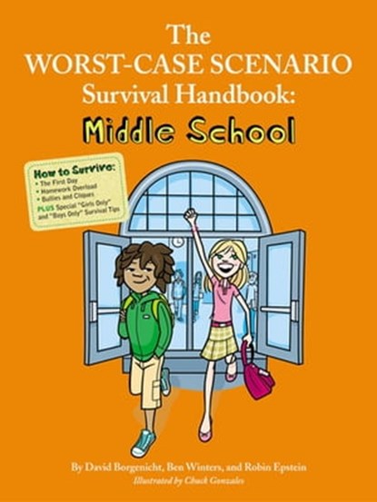 The Worst-Case Scenario Survival Handbook: Middle School, David Borgenicht ; Ben H. Winters ; Robin Epstein - Ebook - 9780811872966