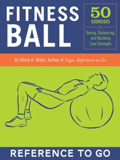 Fitness Ball, Olivia H. Miller - Ebook - 9780811875936