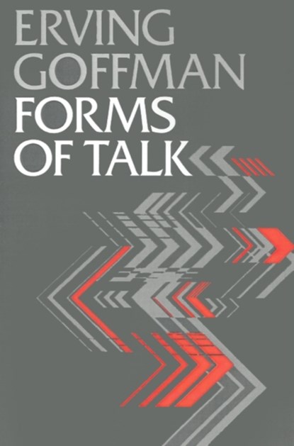 Forms of Talk, Erving Goffman - Paperback - 9780812211122