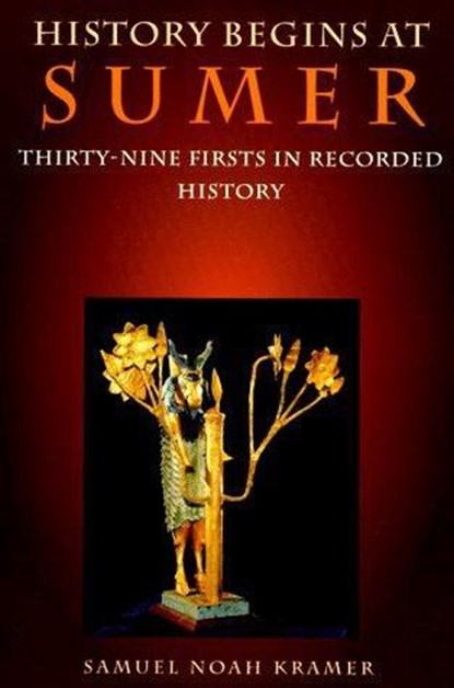 History Begins at Sumer, Samuel Noah Kramer - Paperback - 9780812212761