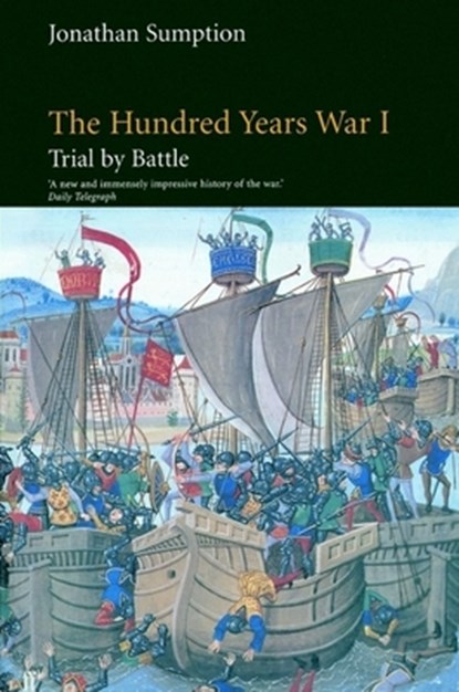 Sumption, J: Hundred Years War, Volume 1, Jonathan Sumption - Paperback - 9780812216554