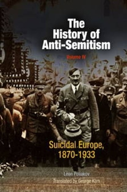 The History of Anti-Semitism, Volume 4, Leon Poliakov - Paperback - 9780812218664