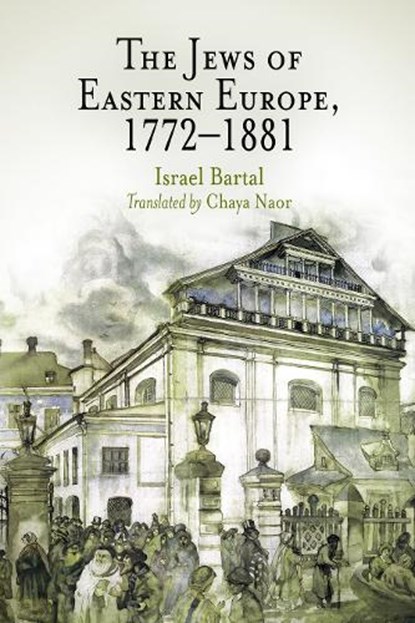 The Jews of Eastern Europe, 1772-1881, Israel Bartal - Paperback - 9780812219074