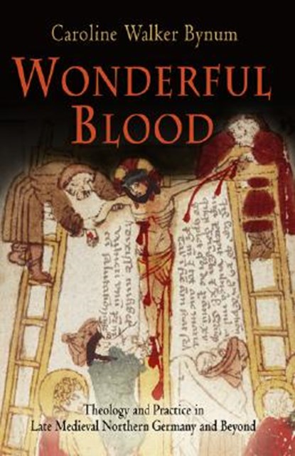 Wonderful Blood, Caroline Walker Bynum - Paperback - 9780812220193