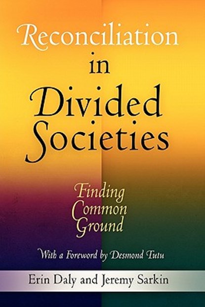 Reconciliation in Divided Societies, Erin Daly ; Jeremy Sarkin - Paperback - 9780812221244