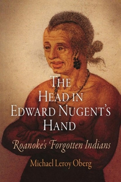 The Head in Edward Nugent's Hand, Michael Leroy Oberg - Paperback - 9780812221336