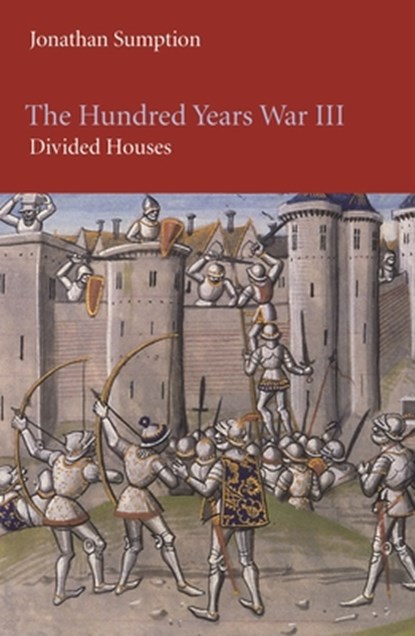 Sumption, J: Hundred Years War, Volume 3, Jonathan Sumption - Paperback - 9780812221770
