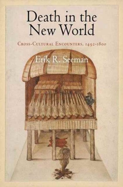 Death in the New World, Erik R. Seeman - Paperback - 9780812221947