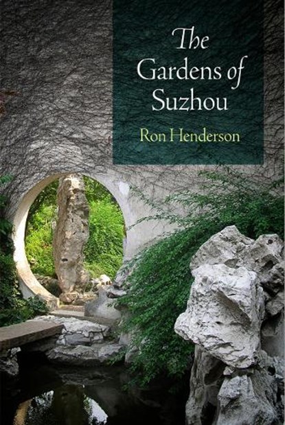 The Gardens of Suzhou, Ron Henderson - Paperback - 9780812222142