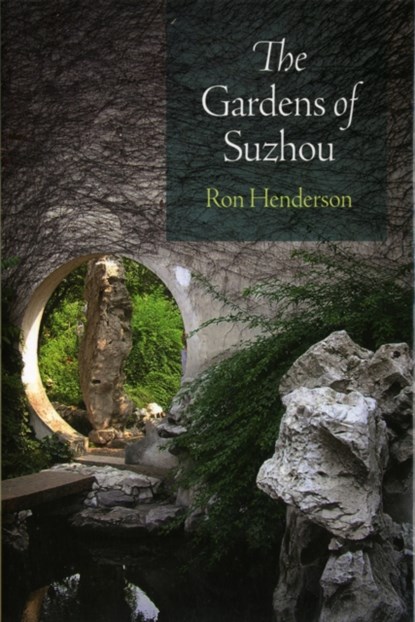 The Gardens of Suzhou, Ron Henderson - Paperback - 9780812222142