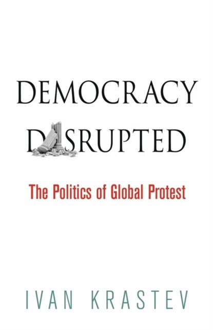 Democracy Disrupted, Ivan Krastev - Paperback - 9780812223309