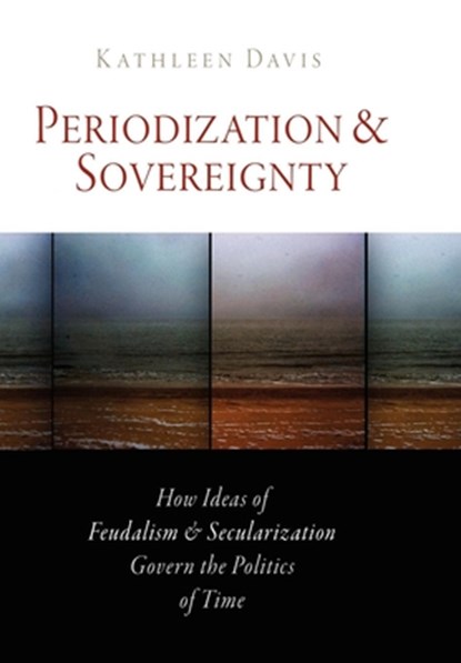 Periodization and Sovereignty, Kathleen Davis - Paperback - 9780812224122