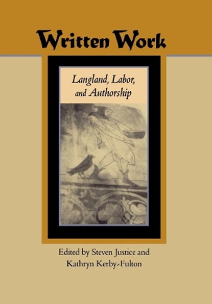 Written Work, Steven Justice ; Kathryn Kerby-Fulton - Gebonden - 9780812233964