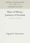 Places of Silence, Journeys of Freedom | Eugenia C. DeLamotte | 